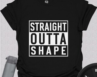 Gym T-Shirt – Straight Outta Shape – Funny Gym Tee