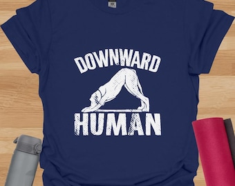 Downward Human T-Shirt – Yoga Humour