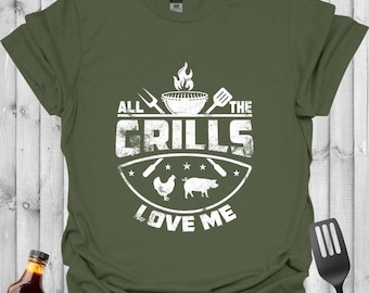BBQ Grill T-shirt – All the Grills Love Me – Grappig BBQ-cadeau