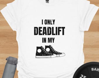 Converse Lifters Deadlift T-Shirt: Powerlifting Gym Workout Tee