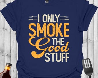 Jag röker bara det goda BBQ-t-shirt - Rolig Grillmaster-t-shirt