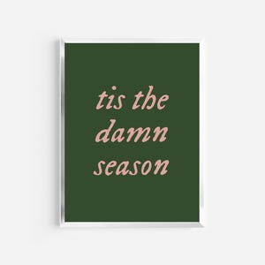 tis the damn season print | holiday christmas wall art | swiftie inspired poster | trendy aesthetic dorm decor music lyrics wall art |