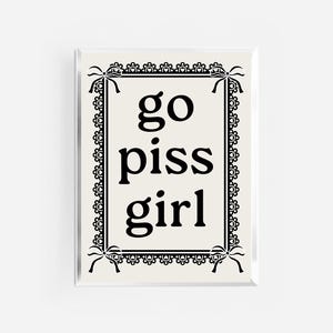 go piss girl print | coquette bathroom poster | neutral trendy funky print | aesthetic cute bathroom decor | restroom toilet decor retro
