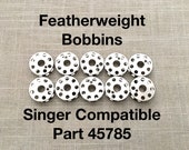 Bobbins for Singer Featherweight 221, 222 301A Sewing Machine Pack of 10 Singer Compatible Part Number 45785