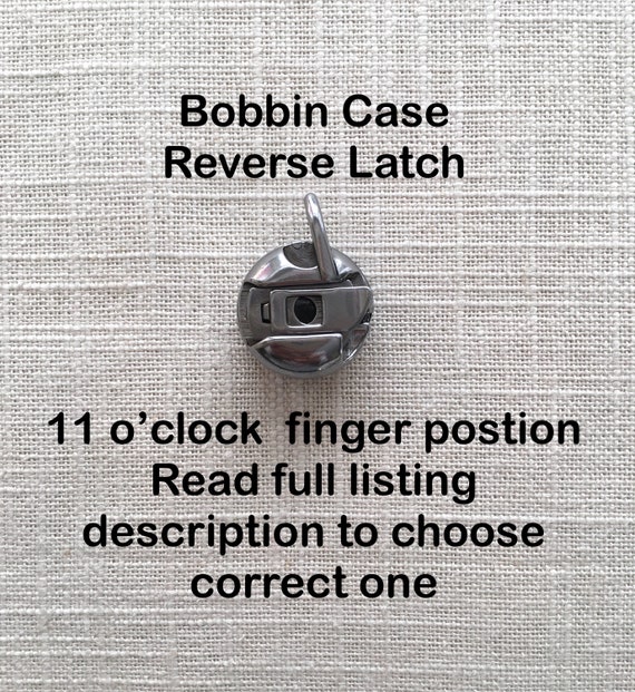 Singer 15 Sewing Machine Bobbin Case - Backward Latch, 11 o'clock