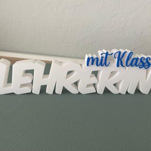 Schriftzug Lehrerin mit Klasse Abschluss Grundschule Lehrer Lehrerin Deko 3 D Druck