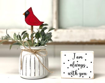 Distressed vase with faux greenery, Wooden cardinal, Farmhouse kitchen, In memory, Tiered tray decor, I am always with you wood sign
