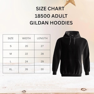 May include: Black Gildan hoodie with a size chart. The chart displays measurements for sizes S to XL, with widths ranging from 50.8 to 66 cm and lengths from 68.6 to 76.2 cm. The text on the image reads "SIZE CHART 18500 ADULT GILDAN HOODIES."