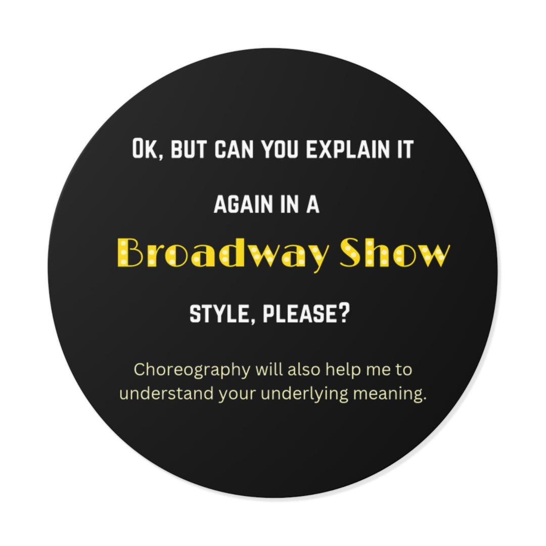 Explain Synonym Sticker Explain as a Broadway Show Vinyl Sticker: Humorous Fan Quote, Laptop ...