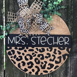 Teacher Door Sign | Custom Leopard Door Hanger |Cheetah Wood Door Hanger  |Door Sign  | Welcome Sign  | Home Decor Farmhouse 18" Round |