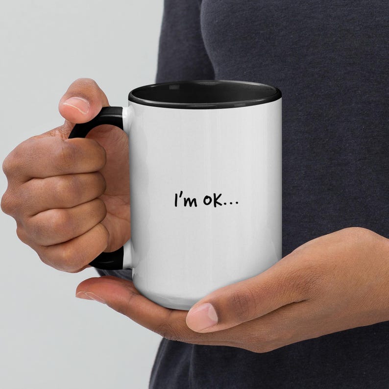 Funny Ceramic Mug In Different Colors - 15 Oz I'm Ok I'm Just Tired Mug Perfect For Coffee Lover, Funny Coffee Mug, Ceramic Mug, 15oz Mug