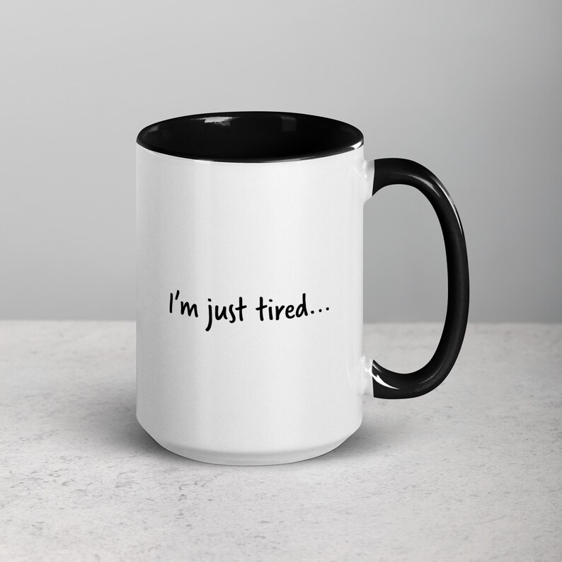 Funny Ceramic Mug In Different Colors - 15 Oz I'm Ok I'm Just Tired Mug Perfect For Coffee Lover, Funny Coffee Mug, Ceramic Mug, 15oz Mug
