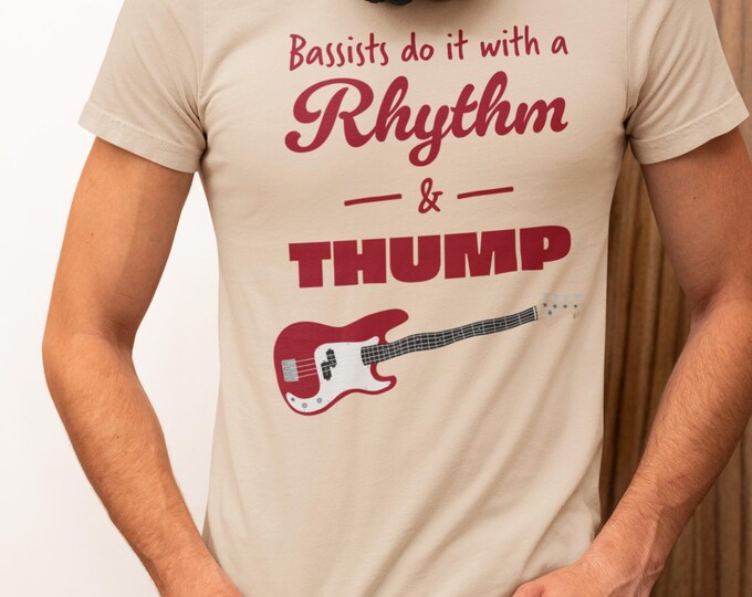 Rhythm and Thump Bass Shirt, Funny Bassist Gift for Him, Music Humor Tee, Band T-Shirt for Musicians and Dads