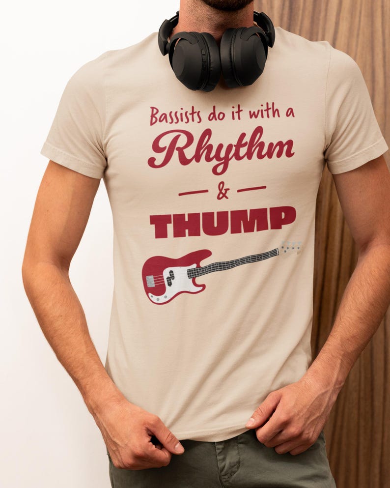 Bassists Do It With A Rhythm and Thump T-Shirt | Bass Shirt | Music Shirt | Guitar Shirts | Bass Player Shirt | Gift For Bassist | Bassist Shirt | Bass Player | Soft Cream