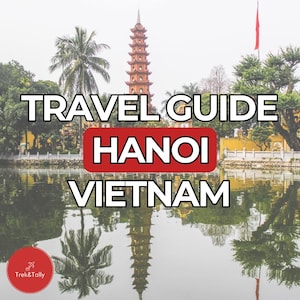 Hanoi, Vietnam Reiseführer!