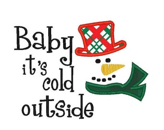 Baby It's Cold Outside Saying Snowman Machine Embroidery Applique Design