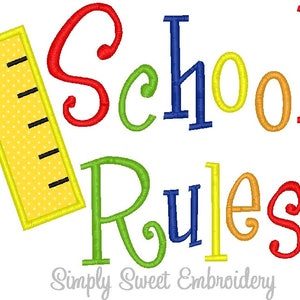 May include: A colorful graphic with the words "School Rules!" in various colors, including red, green, blue, yellow, and orange. A yellow ruler with black markings is on the left. The text "Simply Sweet Embroidery" is at the bottom.