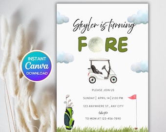May include: A white invitation card with a golf theme. The text "Skyler is turning FORE" is displayed with a golf ball and golf cart illustration. Additional text includes event details and an RSVP section. The Canva logo is visible.