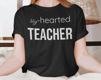 Maglietta per insegnanti dal cuore grande - Abito per apprezzare gli insegnanti per lei/lui / Maglietta regalo premurosa per insegnanti / Maglietta carina per la classe