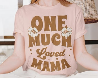 Maglietta "Una mamma molto amata", maglietta per mamma, maglietta per la maternità, regalo per la mamma, maglietta minimalista per mamma, maglietta morbida per mamma