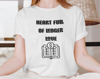 Maglietta contabile con cuore pieno di amore per il libro mastro / Maglietta contabile divertente / Regalo CPA / Maglietta contabile di San Valentino