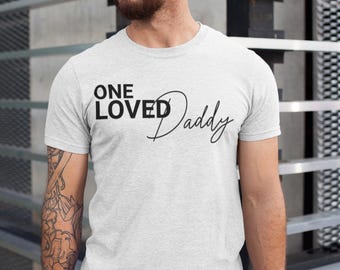 Maglietta One Loved Daddy / Regalo di San Valentino per papà / Maglietta per la festa del papà / Maglietta grafica Proud Daddy
