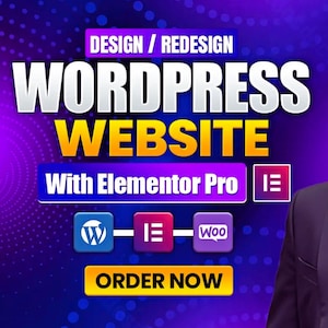 May include: A graphic promoting WordPress website design and redesign services. The text includes "WordPress Website" in large white and yellow letters, with "With Elementor Pro" below. Icons for WordPress, Elementor, and WooCommerce are featured, along with "ORDER NOW". The background is a gradient of purple and blue.