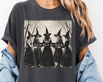 Vintage Girls Will Be Girls Witch Comfort Colors Shirt, Funny Witch Vintage Shirt, Vintage Halloween Women Shirt, Witchy Vibes Shirt