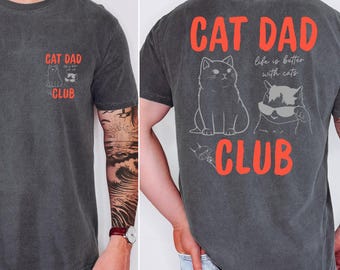 Comfort Colors® Cat Dad Shirt, Cat Dad Tee, Cat Dad Club TShirt, Back Design Tee Funny Cat Shirt, Cat Lover, New Cat Dad Shirt, Pet Parent