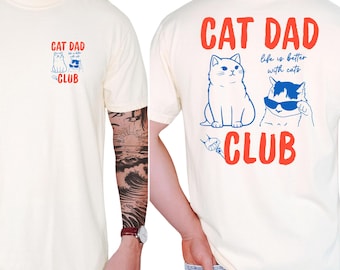 Comfort Colors® Cat Dad Shirt, Cat Dad Tee, Cat Dad Club TShirt, Back Design Tee Funny Cat Shirt, Cat Lover, New Cat Dad Shirt, Pet Parent