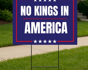 No Kings In America Yard Sign - Resist Hate Lawn Sign, Anti-Trump Sign, Resist Racism, Resist Fascism Yard Sign 24" x 18", Double Sided