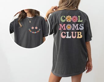 Comfort Colors® Cool Moms Club Shirt, Cool Mom T-shirt, Funny Mom Outfit, Best Mom Ever Tee, Mama Birthday Clothing Gift, Mothers Day Gifts