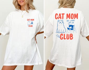 Comfort Colors® Cat Mom Shirt, Cat Mom Tee, Cat Mom Club TShirt, Back Design Tee Funny Cat Shirt, Cat Lover, New Cat Mom Shirt, Pet Parent