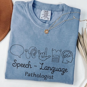 Speech Language Pathologist Comfort Colors Shirt, Speech Therapist Shirt, Speech Language Shirt, SLP Nurse Shirt, SLP Shirt