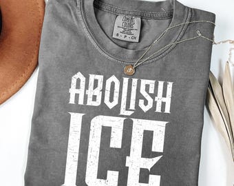 Comfort Colors® Abolish ICE Shirt No Human Is Illegal Tee, Immigrant Rights Political Shirt, End ICE Aesthetic Social Justice Gift