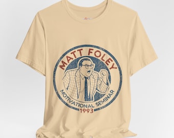 Matt Foley Motivational Seminar T-Shirt: Funny SNL Tee