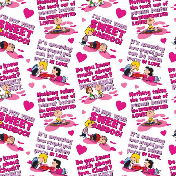 The PEANUTS Characters Cartoon Valentine Cotton Fabric - by the yard - Love Quotes - dated 2021 0n the selvage