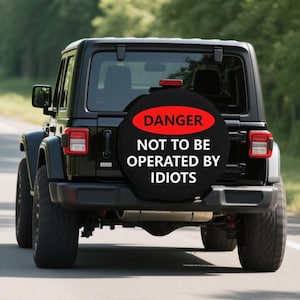 RV-Reifenabdeckungen, nicht von Idioten zu bedienen, lustige Ersatzreifenabdeckung, Reifenabdeckungslagerung, Reifenabdeckung für Wrangler-Anhänger, Autoradabdeckungen