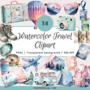 May include: Watercolor travel clipart featuring a collection of travel-themed illustrations. Includes a suitcase, hot air balloon, sunglasses, camera, boots, compass, airplane, camper, tent, backpack, and more. The text "Watercolor Travel Clipart" is displayed.