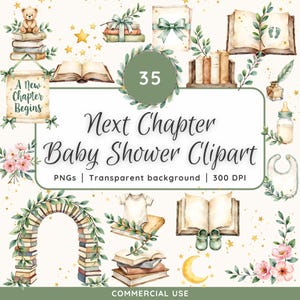 May include: A collection of watercolour baby shower clipart featuring books, a teddy bear, baby clothes, and floral decorations. The text reads "Next Chapter Baby Shower Clipart". The image has a transparent background and is 300 DPI.