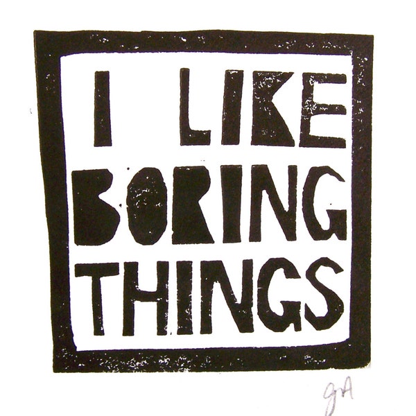 Andy Warhol quote - I like boring things - BLACK typography 8x10 linoleum block print - Humorous typography linocut wall art - Linoprint