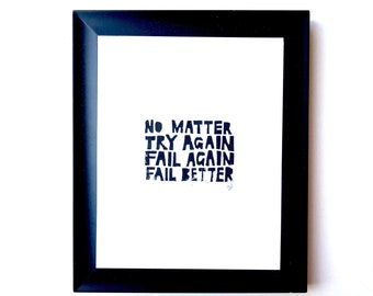 No matter, try again, fail again, fail better - Linoleum block print - Samuel Beckett poster wall art - Linocut relief linoprint