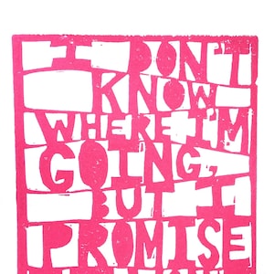 I don&#39;t know where I&#39;m going but it won&#39;t be boring - Hot pink David Bowie linocut poster - Ziggy Stardust wall art - Inspirational poster