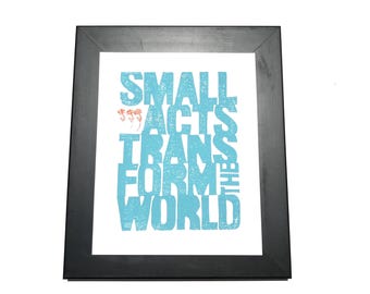 Small Acts Transform the World - Howard Zinn - Blue letterpress poster - Turquoise linocut relief print - Linoleum block wall art- Linoprint