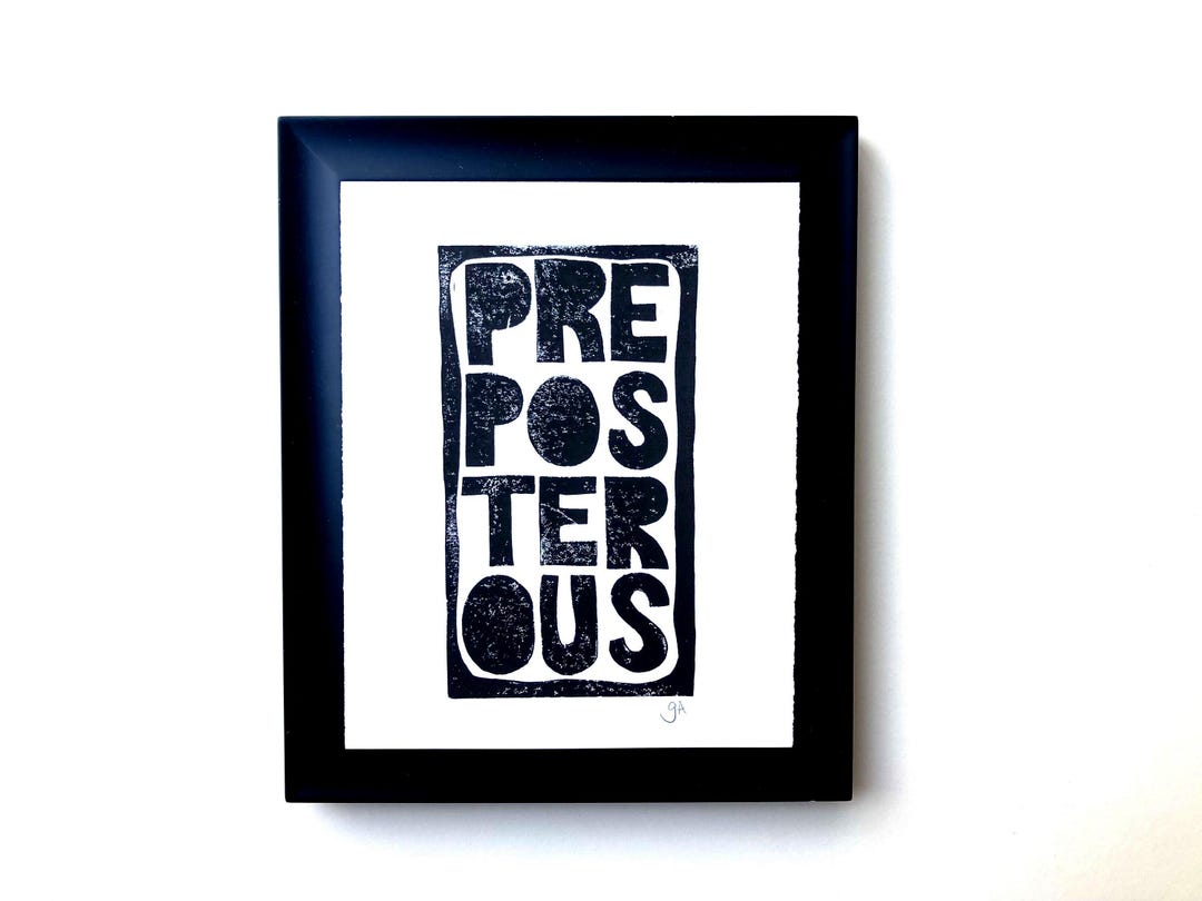 Preposterous BLACK LINOCUT 8x10 Letterpress Print - Minimal ...