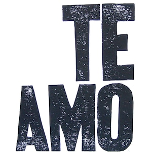 LINOCUT PRINT Te amo means I love you LETTERPRESS black typography valentine Spanish linoleum block relief poster 8x10 Linoprint wall art image 1