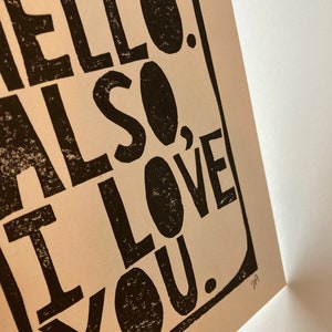 Hello. Also, I love you Minimal sweet linocut typography valentine poster in black 8x10 Love wall art Linoleum print Relief print image 8