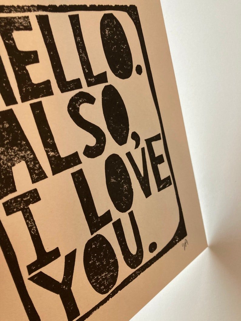 Hello. Also, I love you Minimal sweet linocut typography valentine poster in black 8x10 Love wall art Linoleum print Relief print image 8