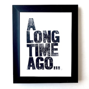 A long time ago - Black 8x10 linocut letterpress print - Star Wars quote - typography poster - In a land far away - Fairy Tale quote