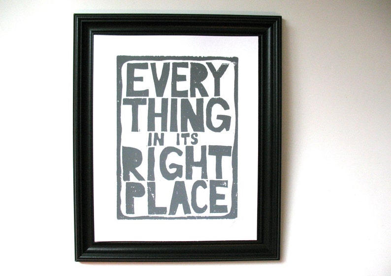 Everything in its right place Hand-printed wood block typography poster 8x10 Radiohead poster gray wall art linoleum block linocut image 1